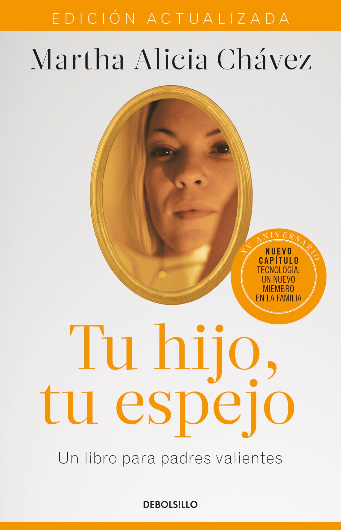 Tu hijo, tu espejo (Edicin actualizada) / Your Child, Your Mirror (Spanish Edition)
