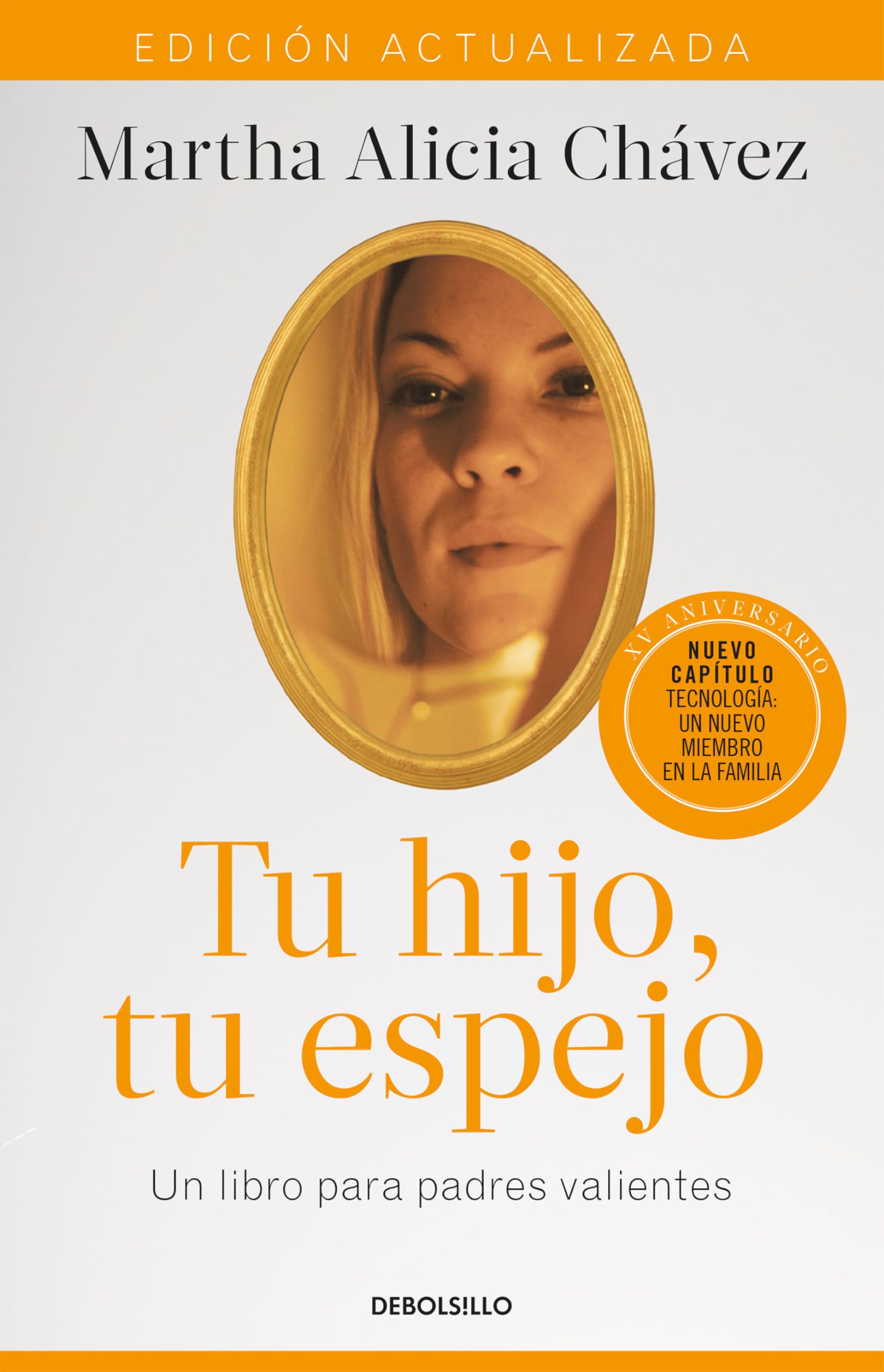 Tu hijo, tu espejo (Edicin actualizada) / Your Child, Your Mirror (Spanish Edition)
