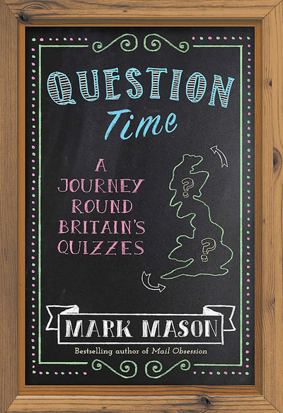 Question Time: A Journey Round Britains Quizzes