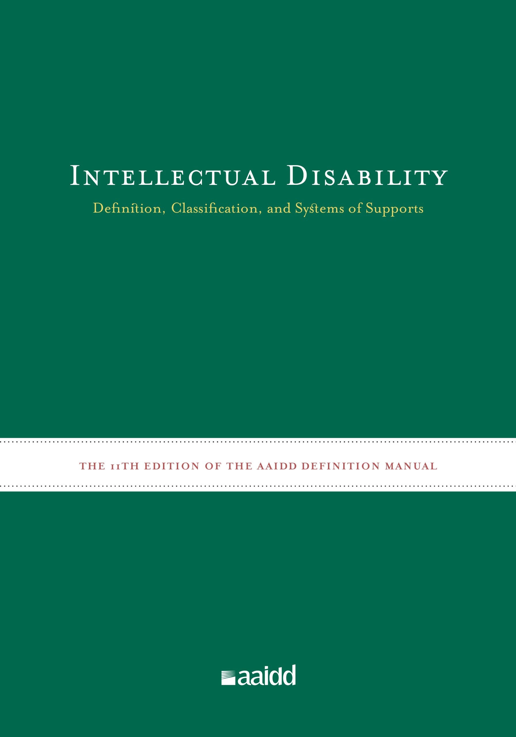 Intellectual Disability: Definition, Classification, and Systems of Supports (11th Edition)