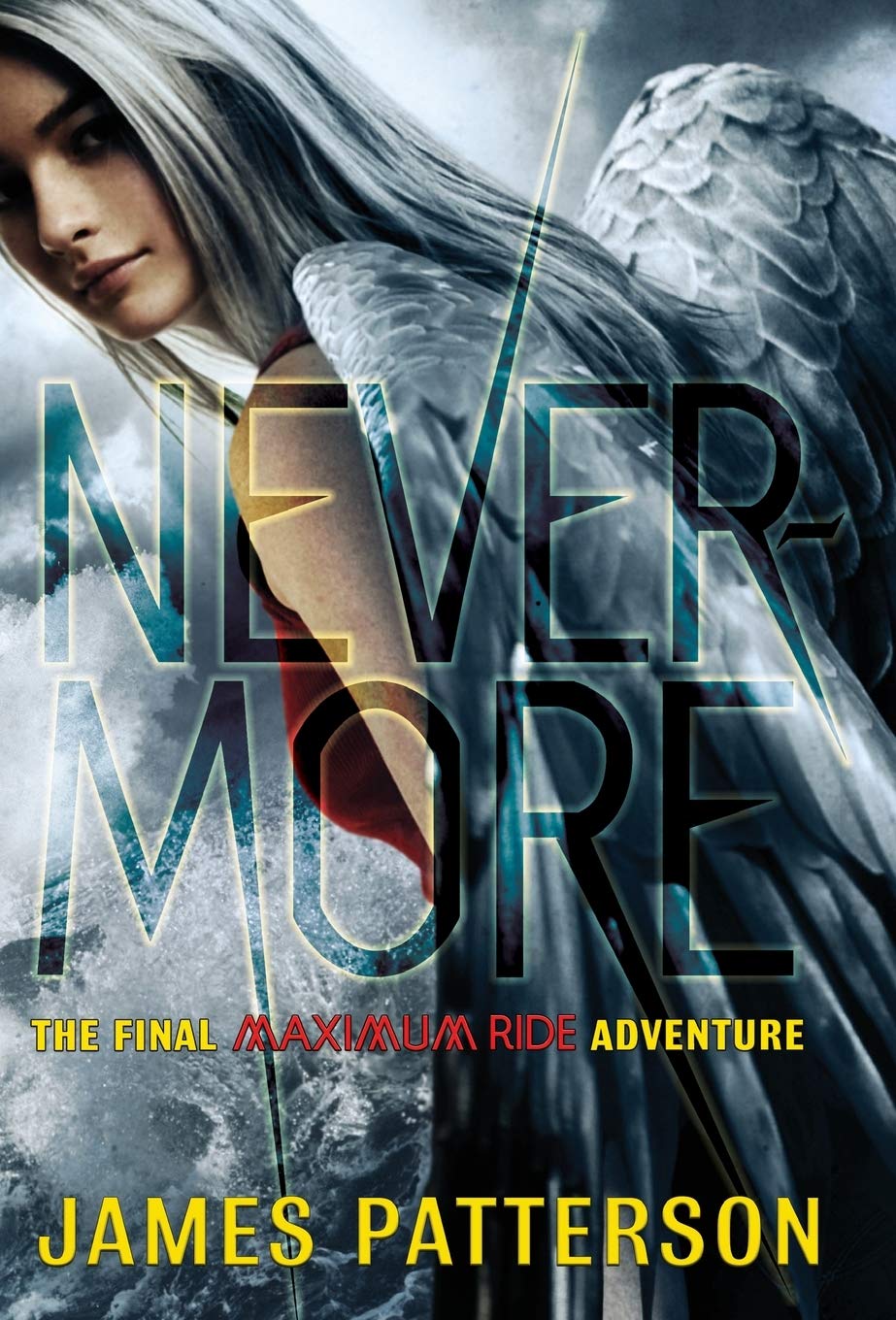 Nevermore: The Final Maximum Ride Adventure (Book 8) (Maximum Ride, 8)