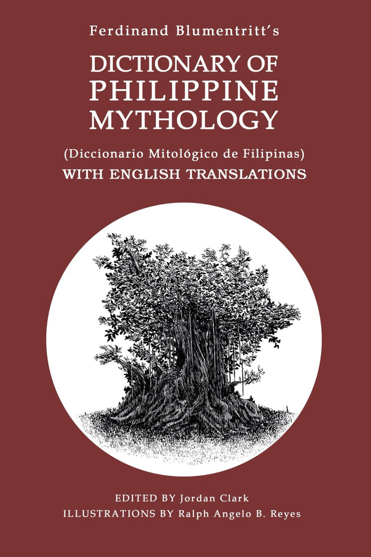 DICTIONARY OF PHILIPPINE MYTHOLOGY: (Diccionario Mitolgico De Filipinas ) WITH ENGLISH TRANSLATIONS