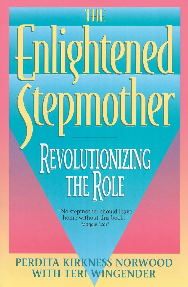 The Enlightened Stepmother: Revolutionizing the Role