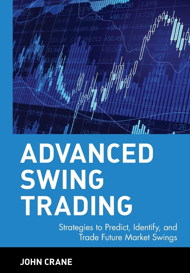 Advanced Swing Trading by John Crane