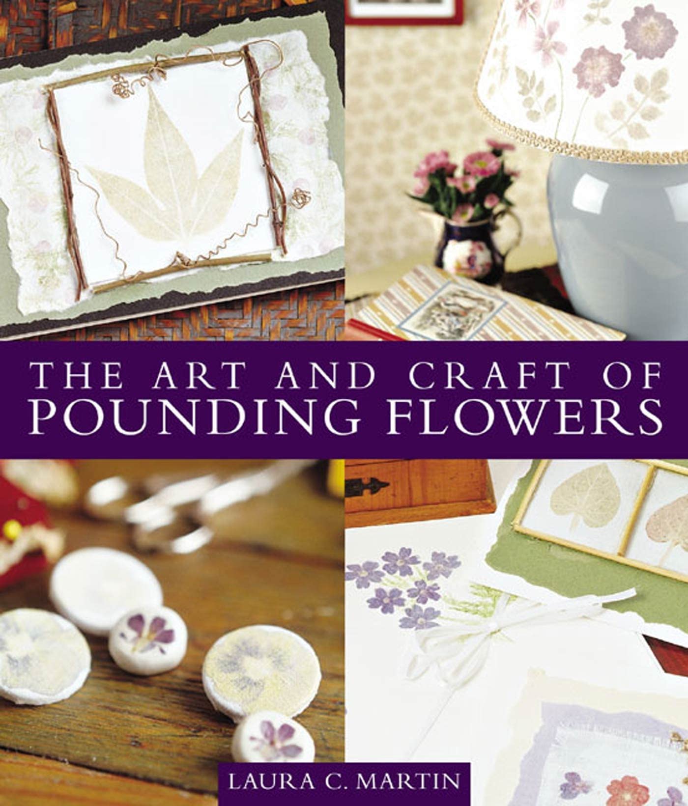 The Art and Craft of Pounding Flowers