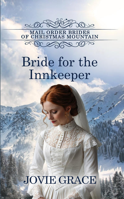 Bride for the Innkeeper (Mail Order Brides of Christmas Mountain)