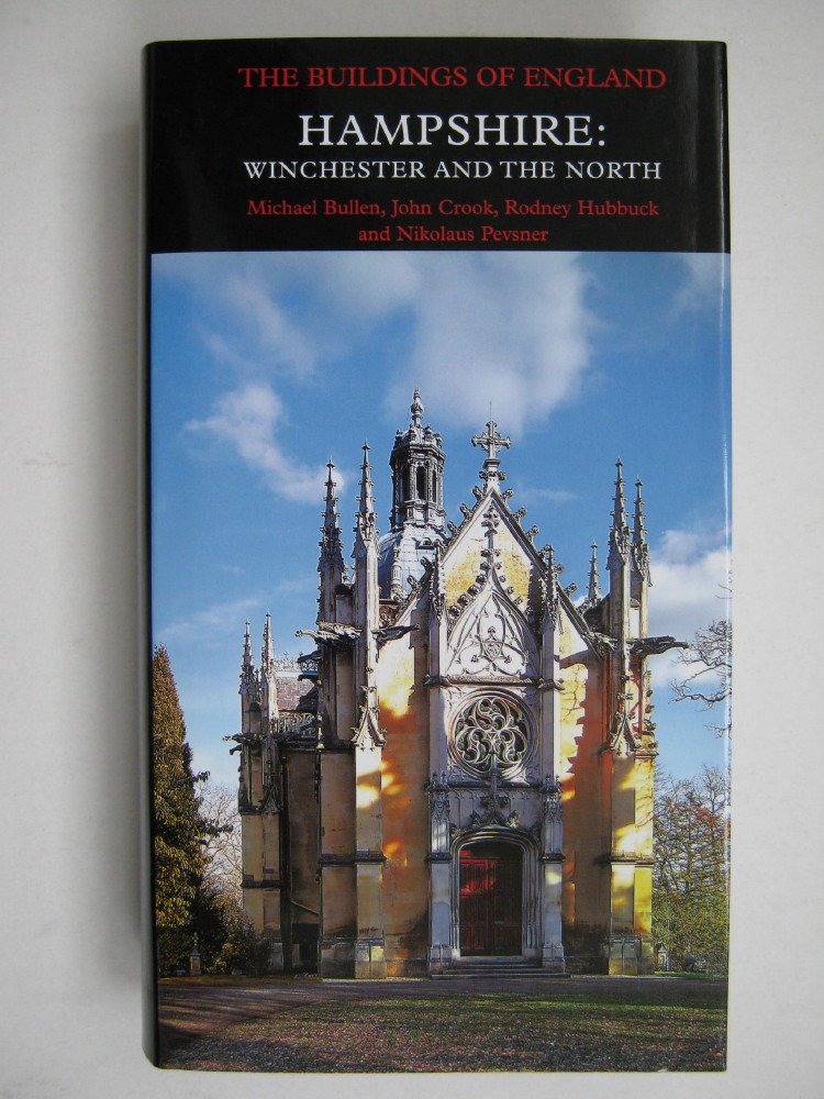 Hampshire: Winchester and the North (Pevsner Architectural Guides: Buildings of England)