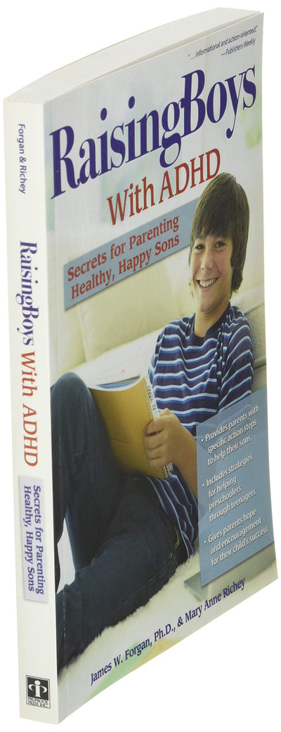 Raising Boys With ADHD: Secrets for Parenting Healthy, Happy Sons