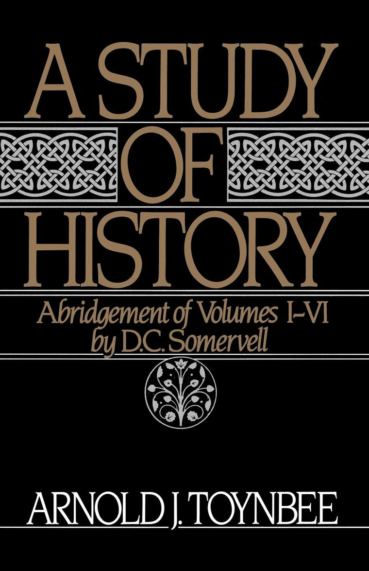A Study of History, Vol. 1: Abridgement of Volumes I-VI by A