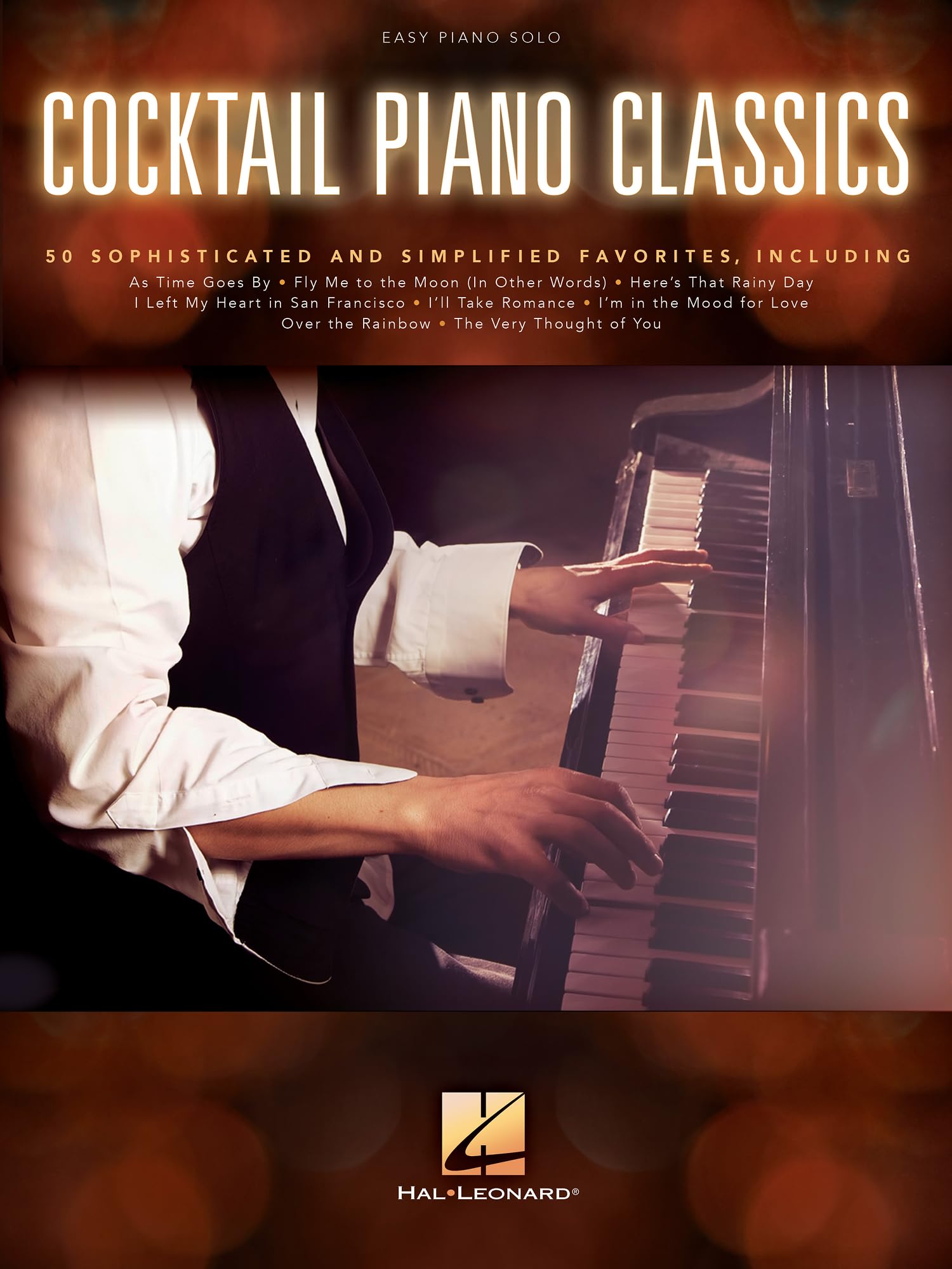 Cocktail Piano Classics - Easy Piano Songbook with 50 Jazz Standards and American Songbook Favorites for Piano Players  Includes Fly Me to the Moon, Moon River, Stardust and many more