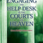 Engaging the Help Desk of the Courts of Heaven