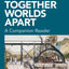 Worlds Together, Worlds Apart: A Companion Reader