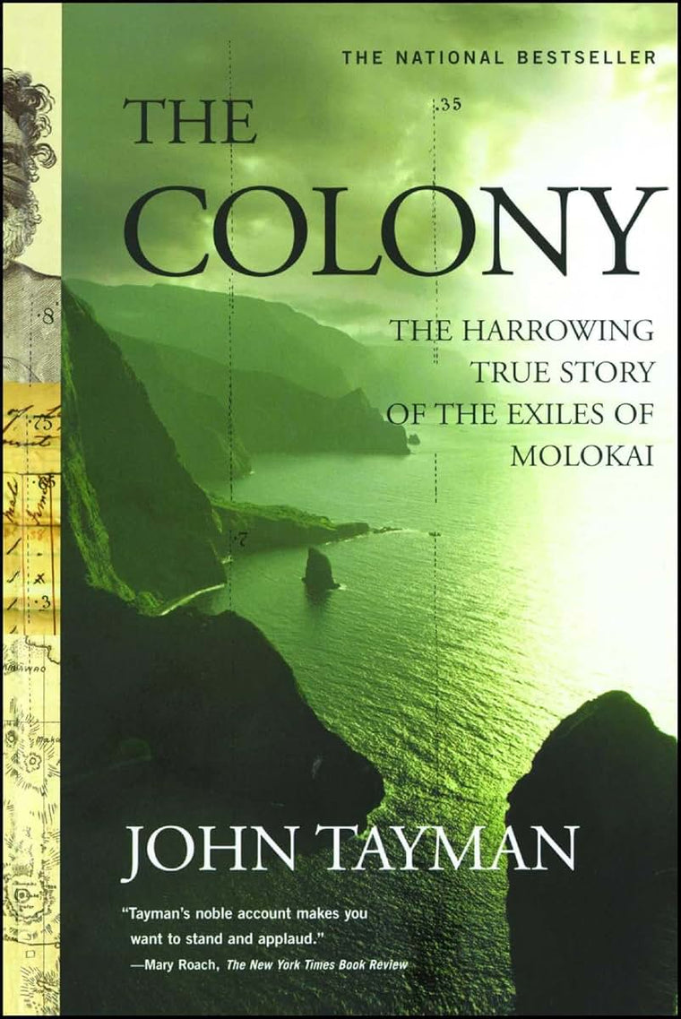 The Colony: The Harrowing True Story Of The Exiles Of Molokai