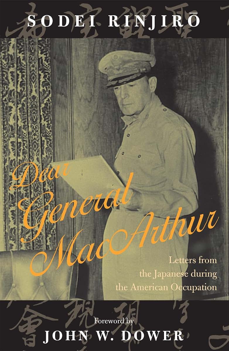 Dear General MacArthur: Letters from the Japanese during the American Occupation (Asian Voices)