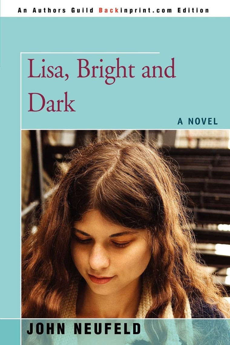 Lisa, Bright and Dark: A NOVEL