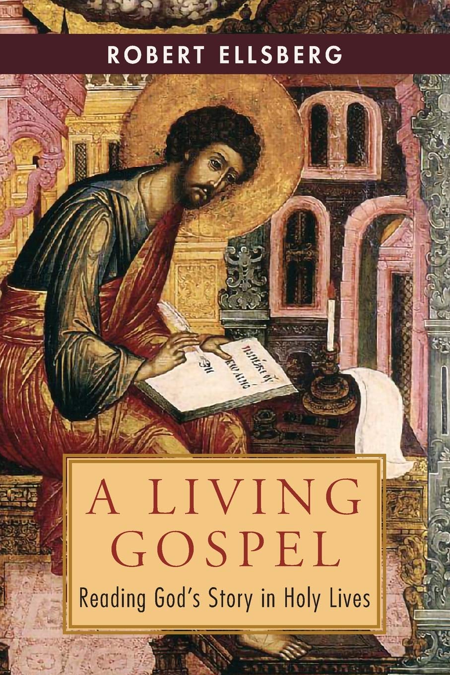 A Living Gospel: Reading God's Story in Holy Lives