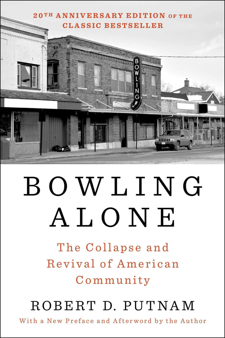 Bowling Alone: Revised and Updated: The Collapse and Revival