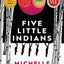 Five Little Indians: A Novel