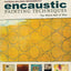 Encaustic Painting Techniques: The Whole Ball of Wax