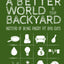 Building a Better World in Your Backyard: Instead of Being Angry at Bad Guys