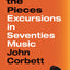 Pick Up the Pieces: Excursions in Seventies Music