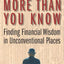 More Than You Know: Finding Financial Wisdom in Unconventional Places