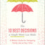 The 10 Best Decisions a Single Mom Can Make: A Biblical Guide for Navigating Family Life on Your Own