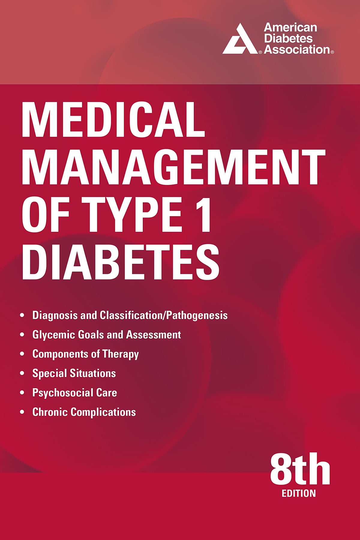 Medical Management of Type 1 Diabetes, 8th Edition