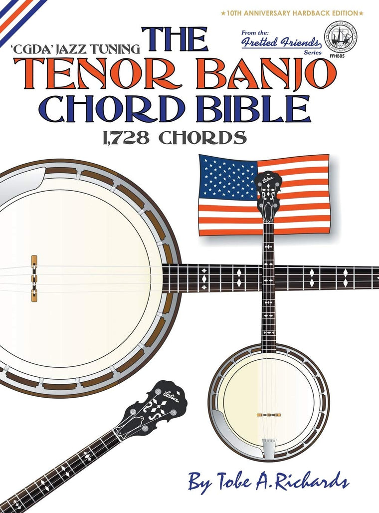 The Tenor Banjo Chord Bible: CGDA Standard 'Jazz' Tuning 1,728 Chords (Fretted Friends)