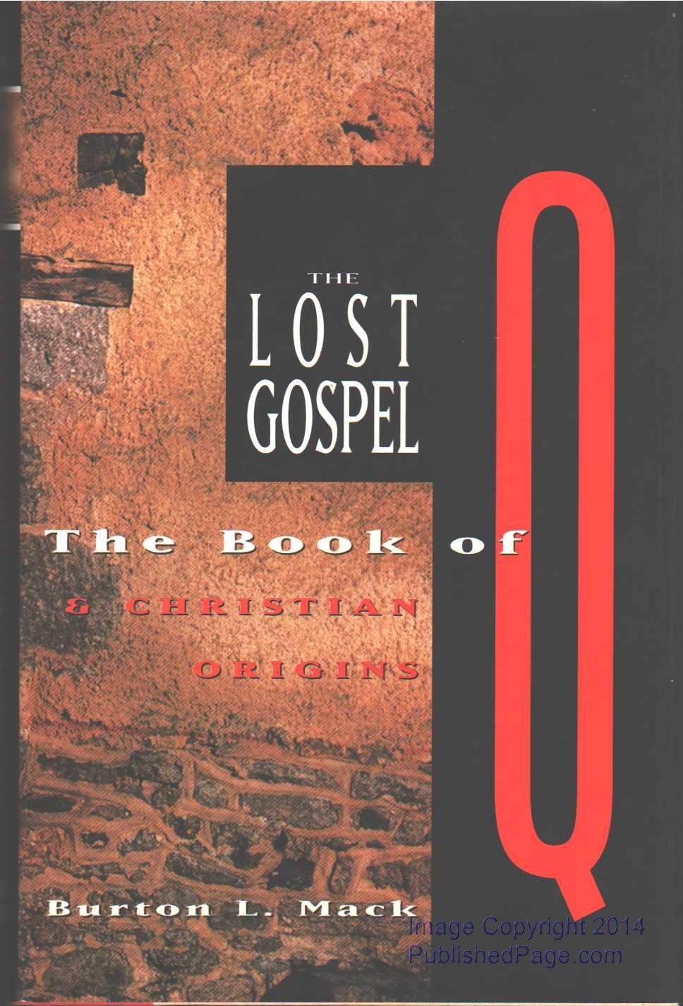The Lost Gospel: The Book of Q & Christian Origins