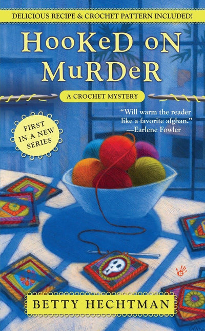Hooked on Murder (A Crochet Mystery) by Hechtman, Betty