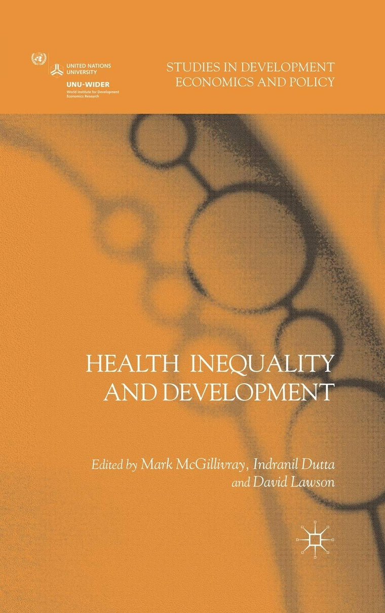 Health Inequality and Development (Studies in Development Economics and Policy)