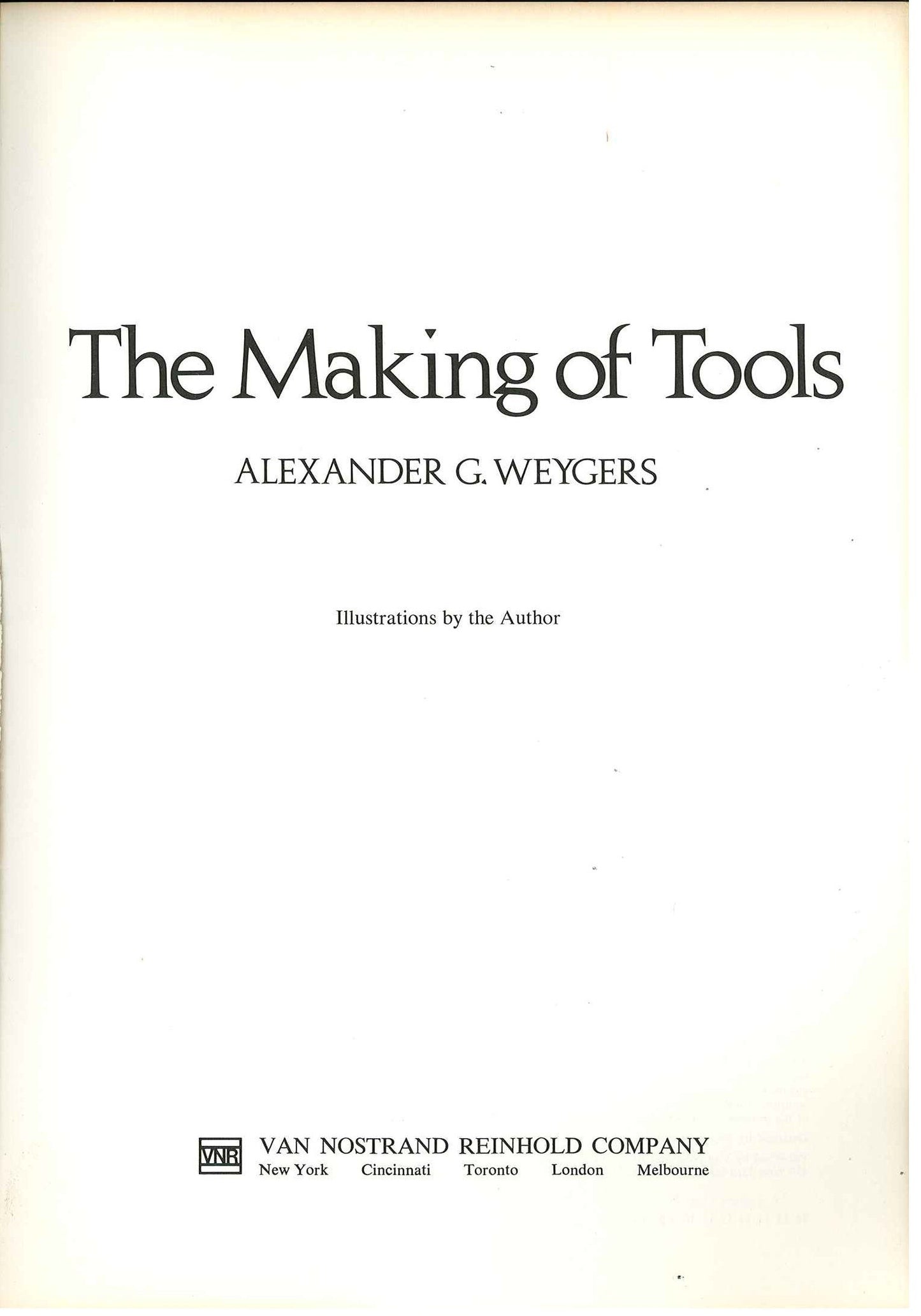 The Making of Tools by Alexander G. Weygers