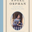The Angel Orphan: Charlotte Mason Finds Her Way Home - Tales of Boldness and Faith - Book 1
