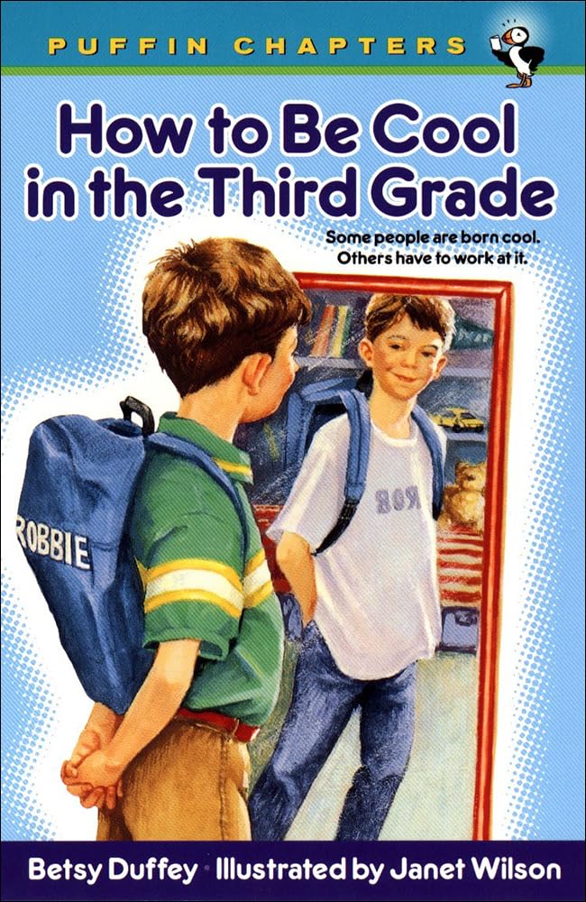 How to Be Cool in the Third Grade (Puffin Chapters)