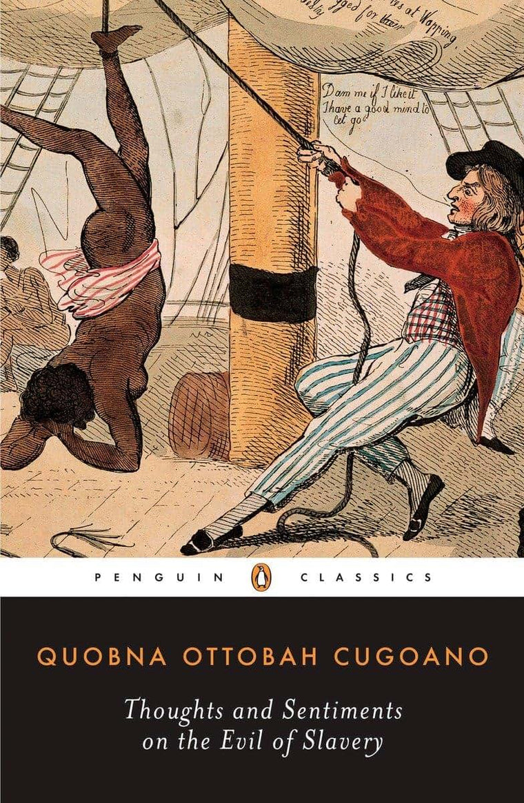 Thoughts and Sentiments on the Evil of Slavery (Penguin Classics)