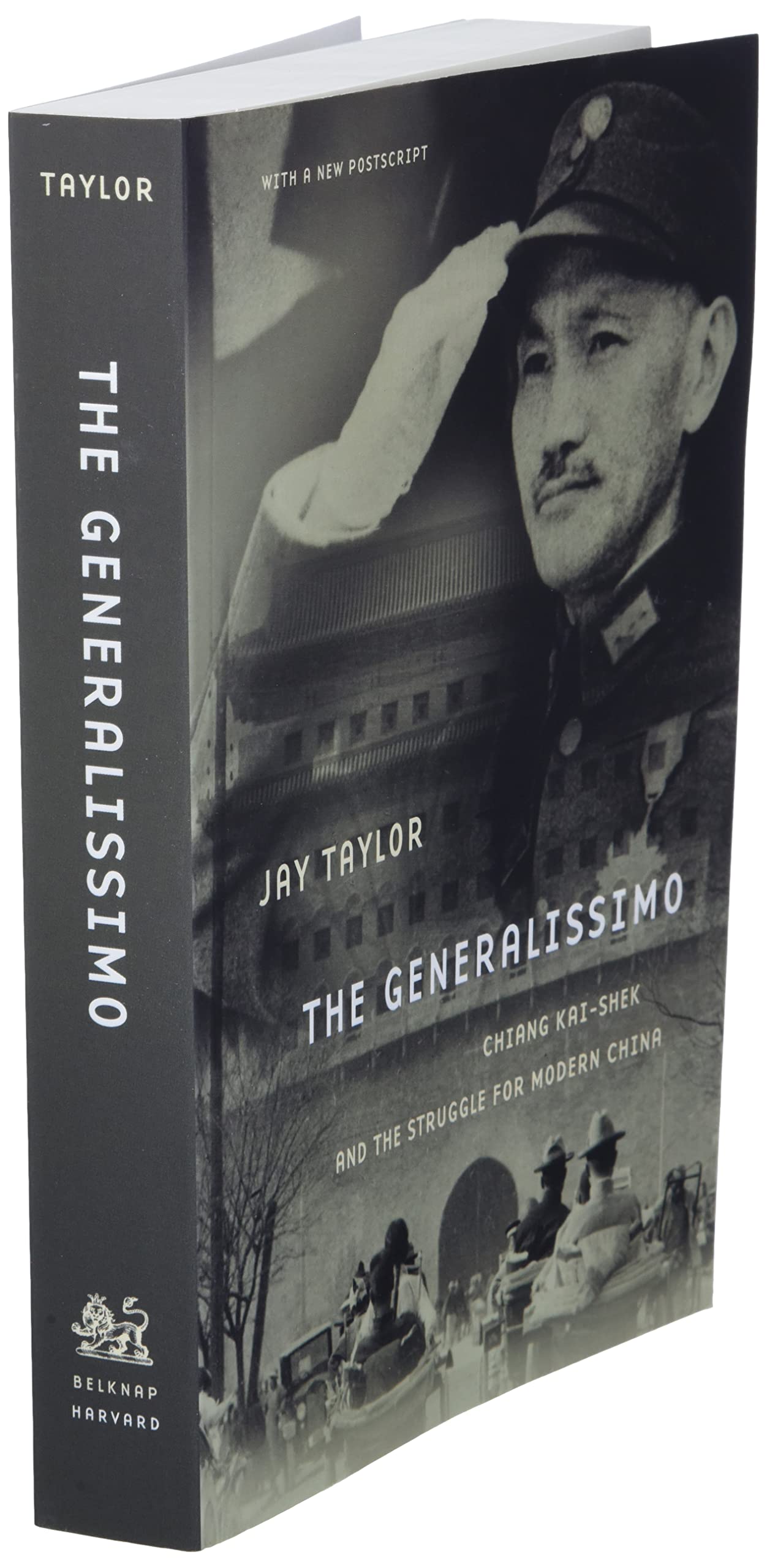 The Generalissimo: Chiang Kai-shek and the Struggle for Modern China, With a New Postscript