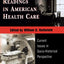 Readings In American Health Care: Current Issues In Socio-Historical Perspective