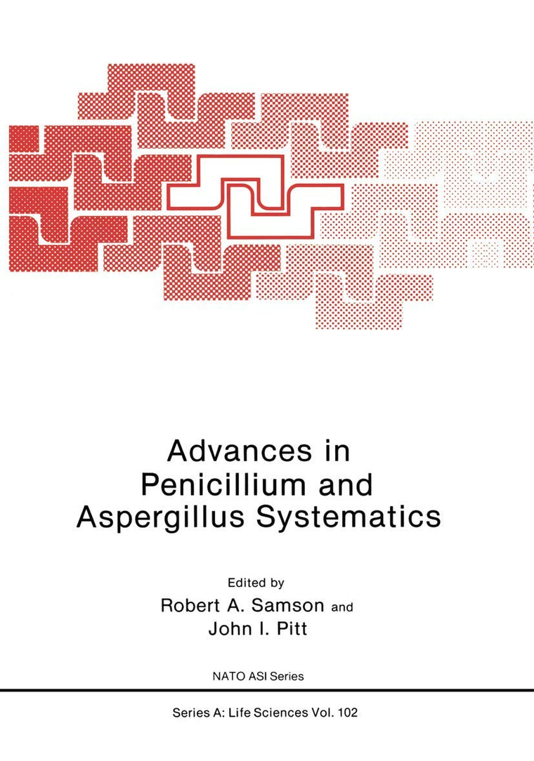 Advances in Penicillium and Aspergillus Systematics (NATO Science Series A:, 102)