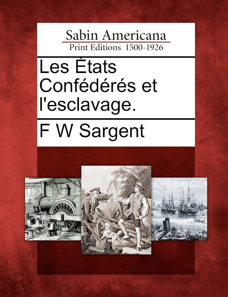Les Tats Conf D R?'s Et L'Esclavage. (French Edition)