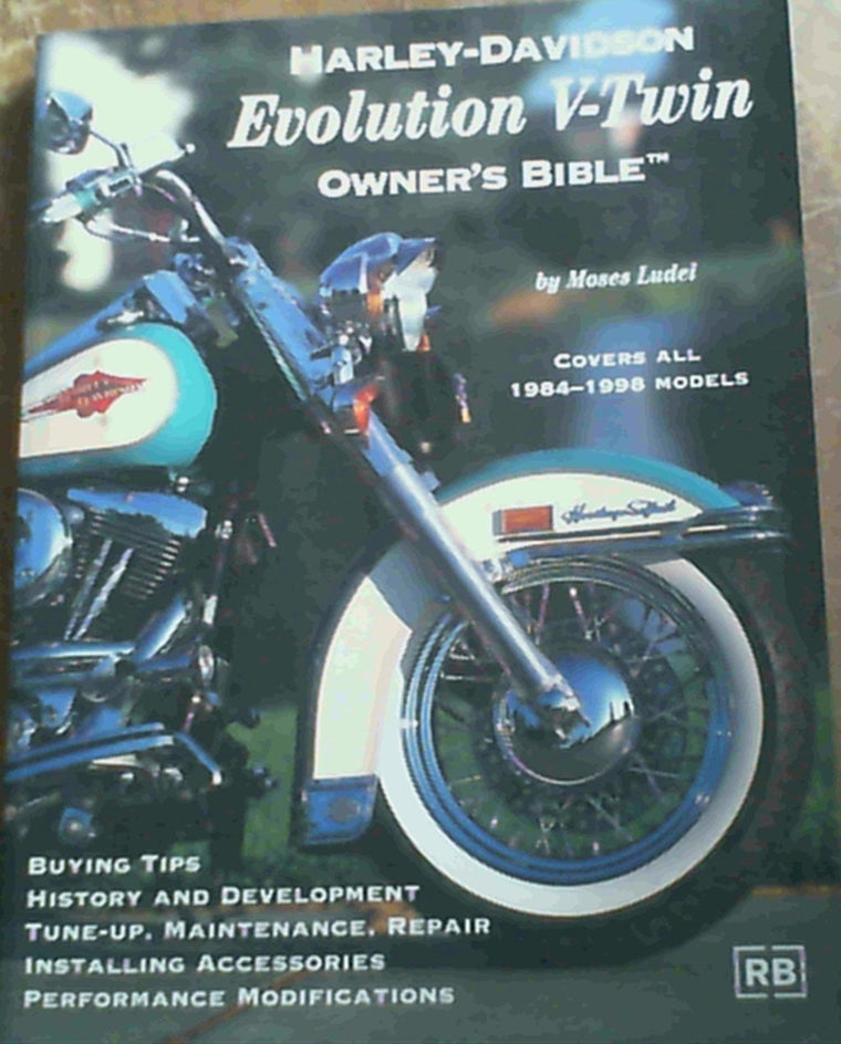 Harley-Davidson Evolution V-Twin: Owner's Bible