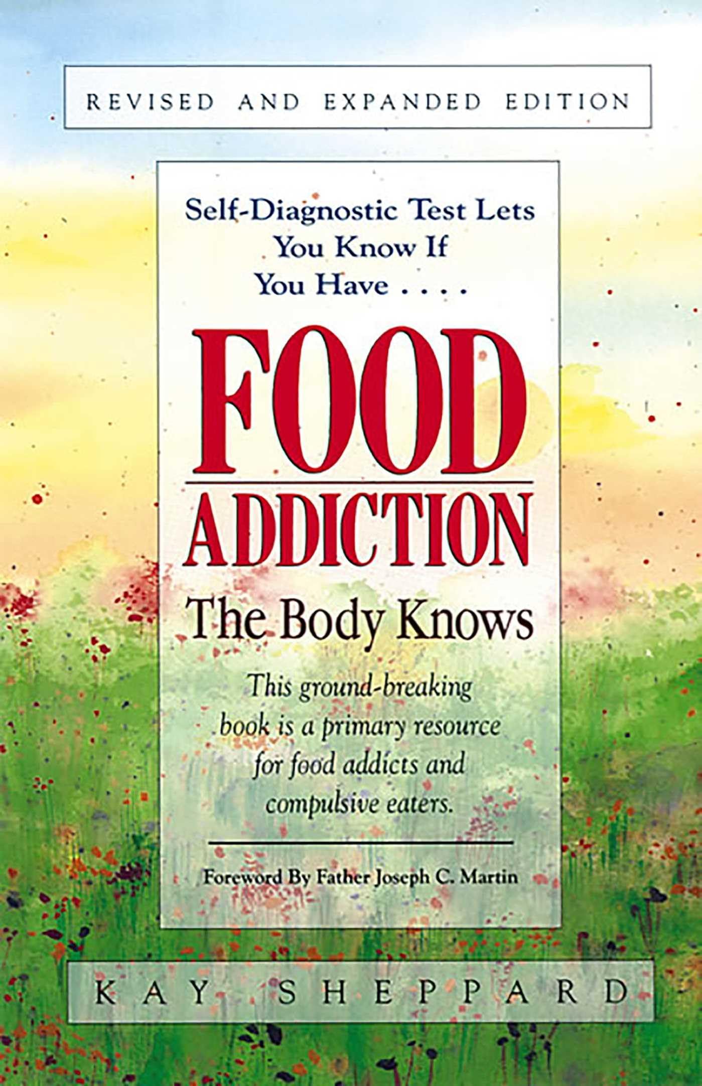 Food Addiction: The Body Knows: Revised & Expanded Edition