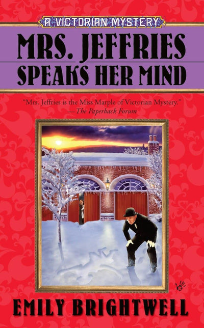 Mrs. Jeffries Speaks Her Mind (A Victorian Mystery)