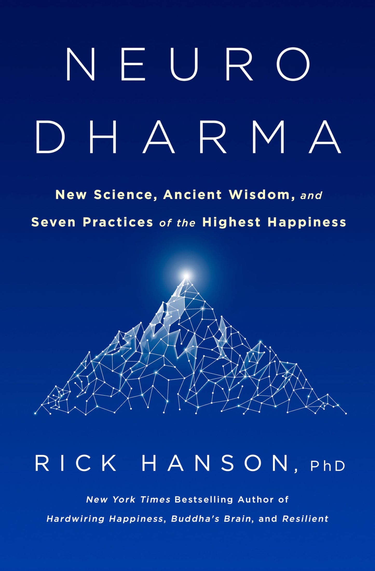 Neurodharma: New Science, Ancient Wisdom, and Seven Practice