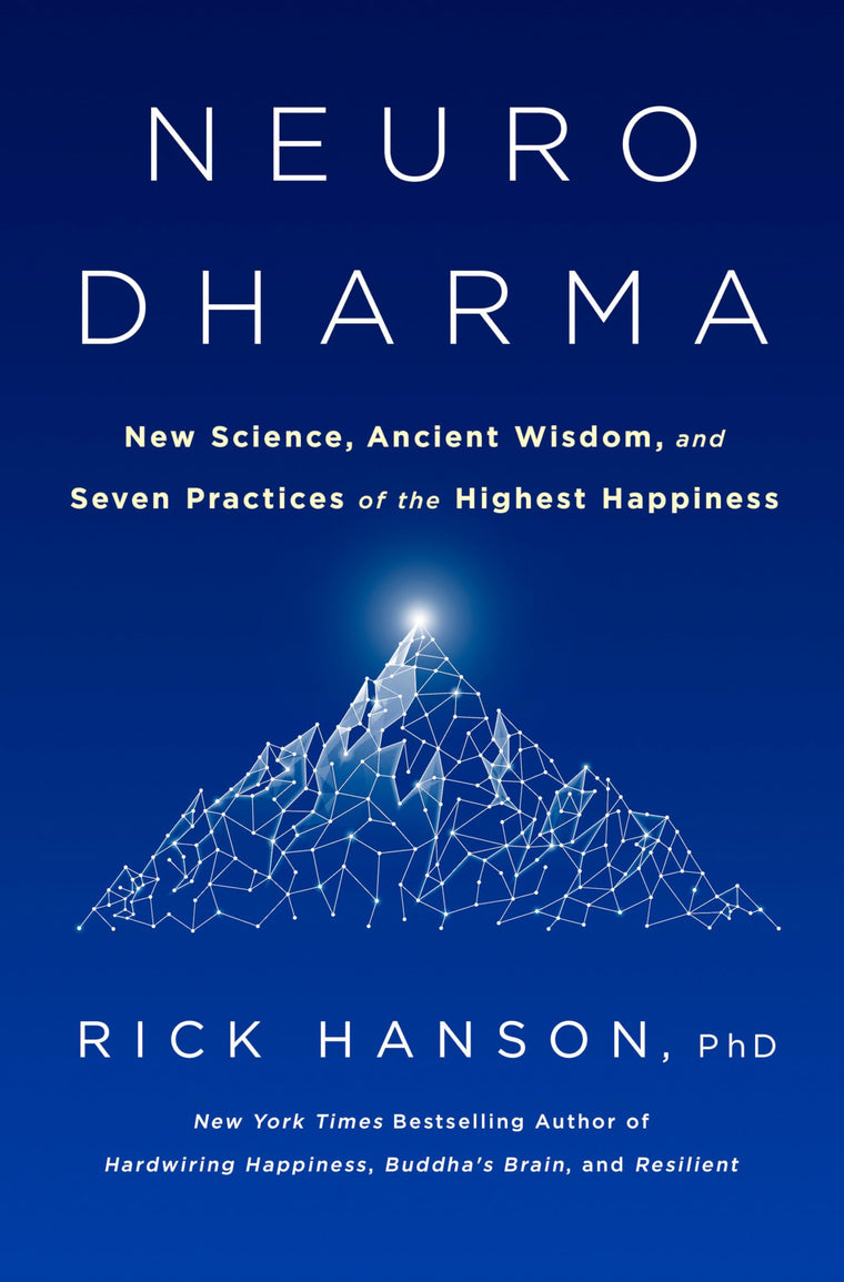Neurodharma: New Science, Ancient Wisdom, and Seven Practice