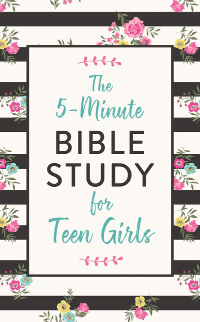 The 5-minute Bible Study for Teen Girls