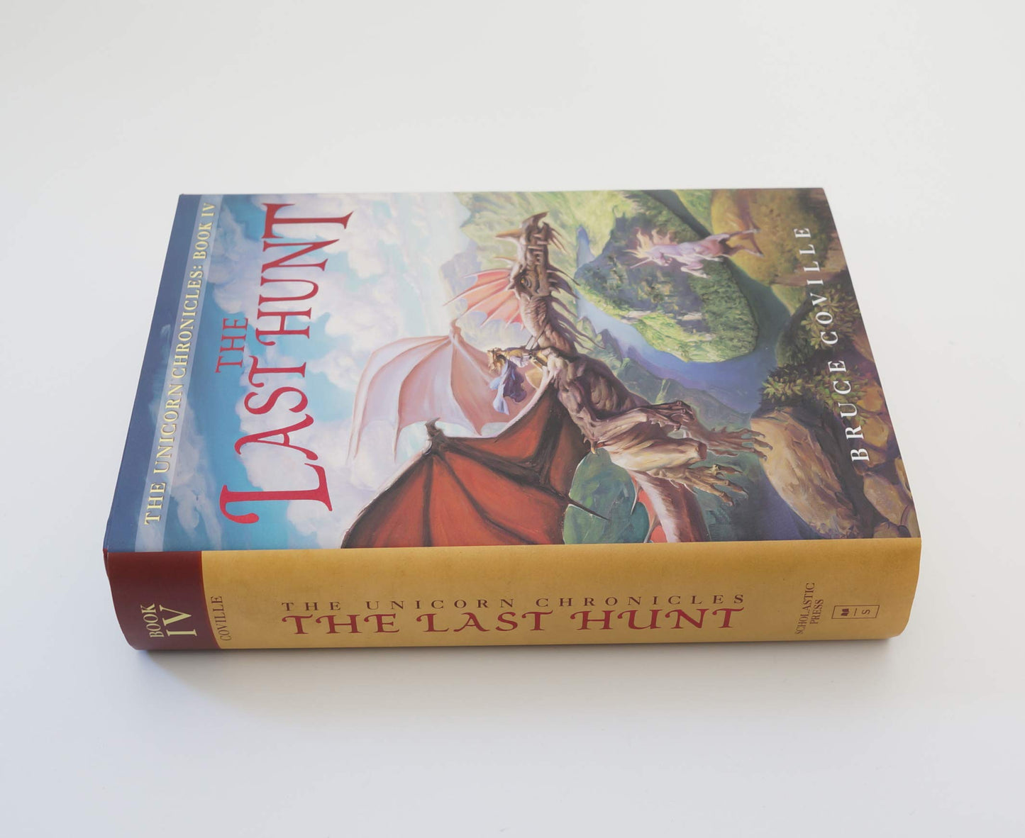 The Last Hunt (The Unicorn Chronicles, Book 4)