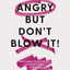 Be Angry, But Don't Blow It: Maintaining Your Passion Without Losing Your Cool