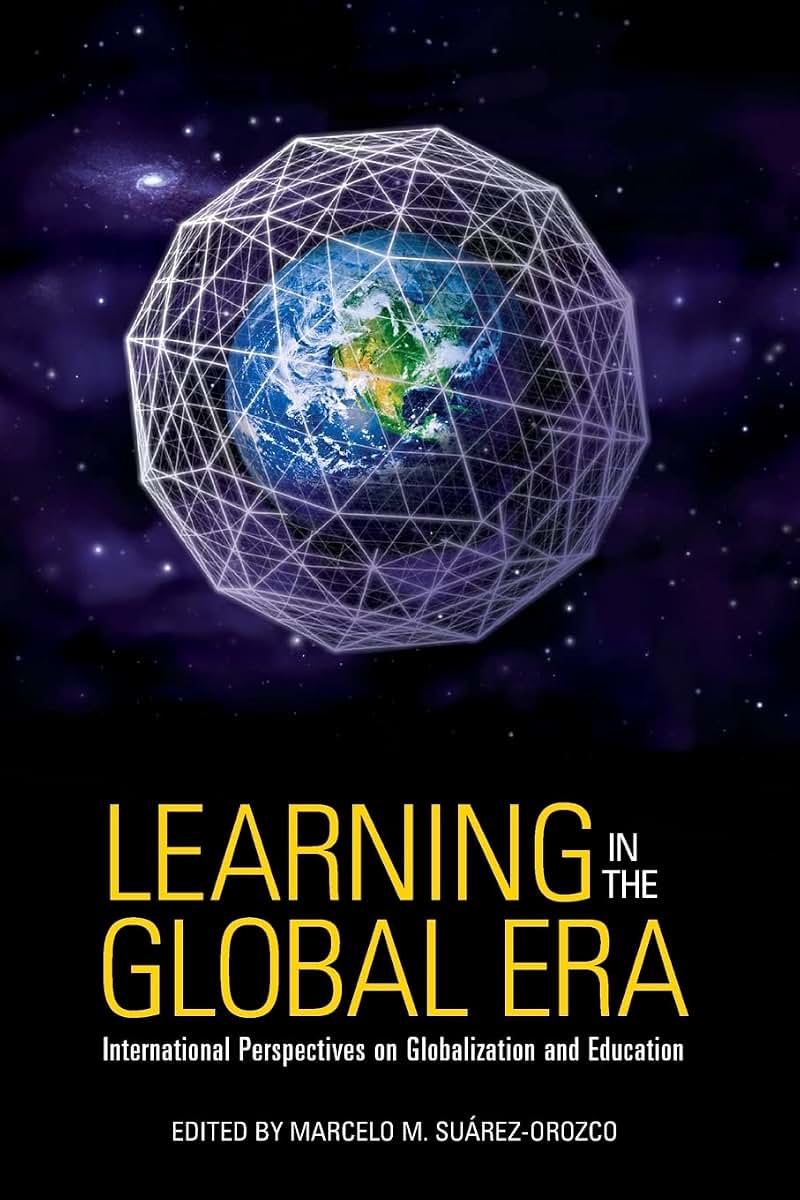 Learning in the Global Era: International Perspectives on Globalization and Education
