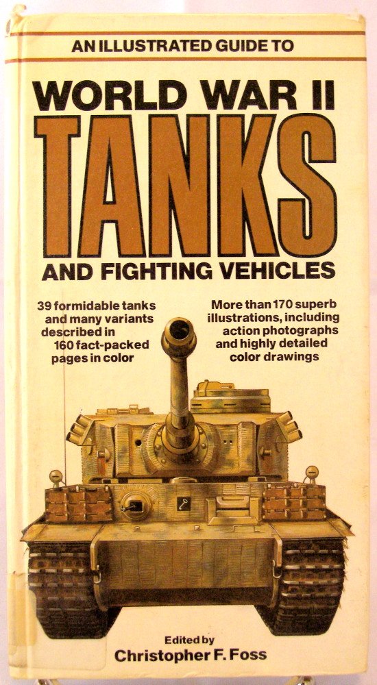 Illustrated Guide to World War II Tanks and Fighting Vehicle